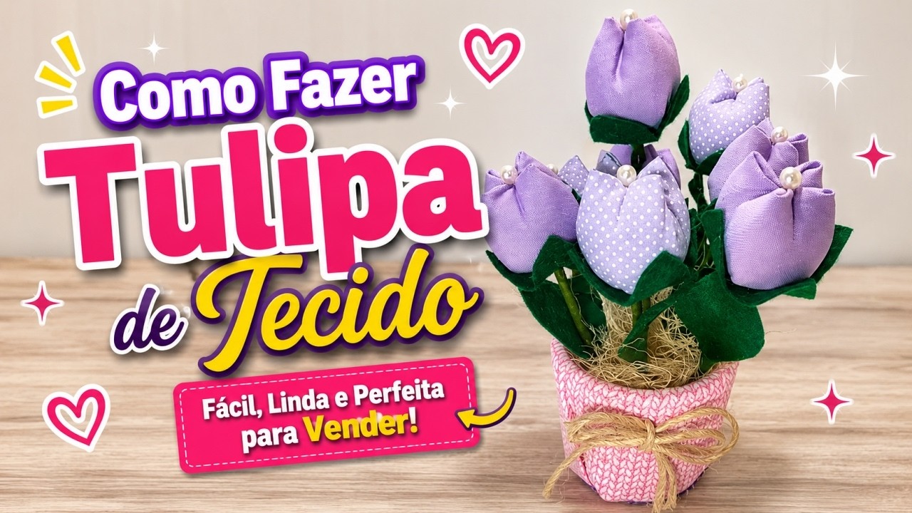 Como Fazer Tulipa de Tecido
