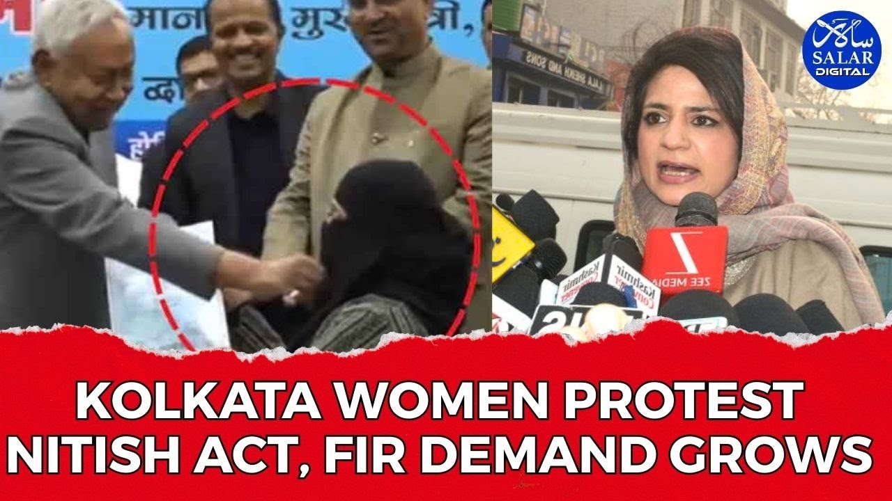 Nitish Kumar act sparks Kolkata protest, Mufti seeks FIR over dignity violation