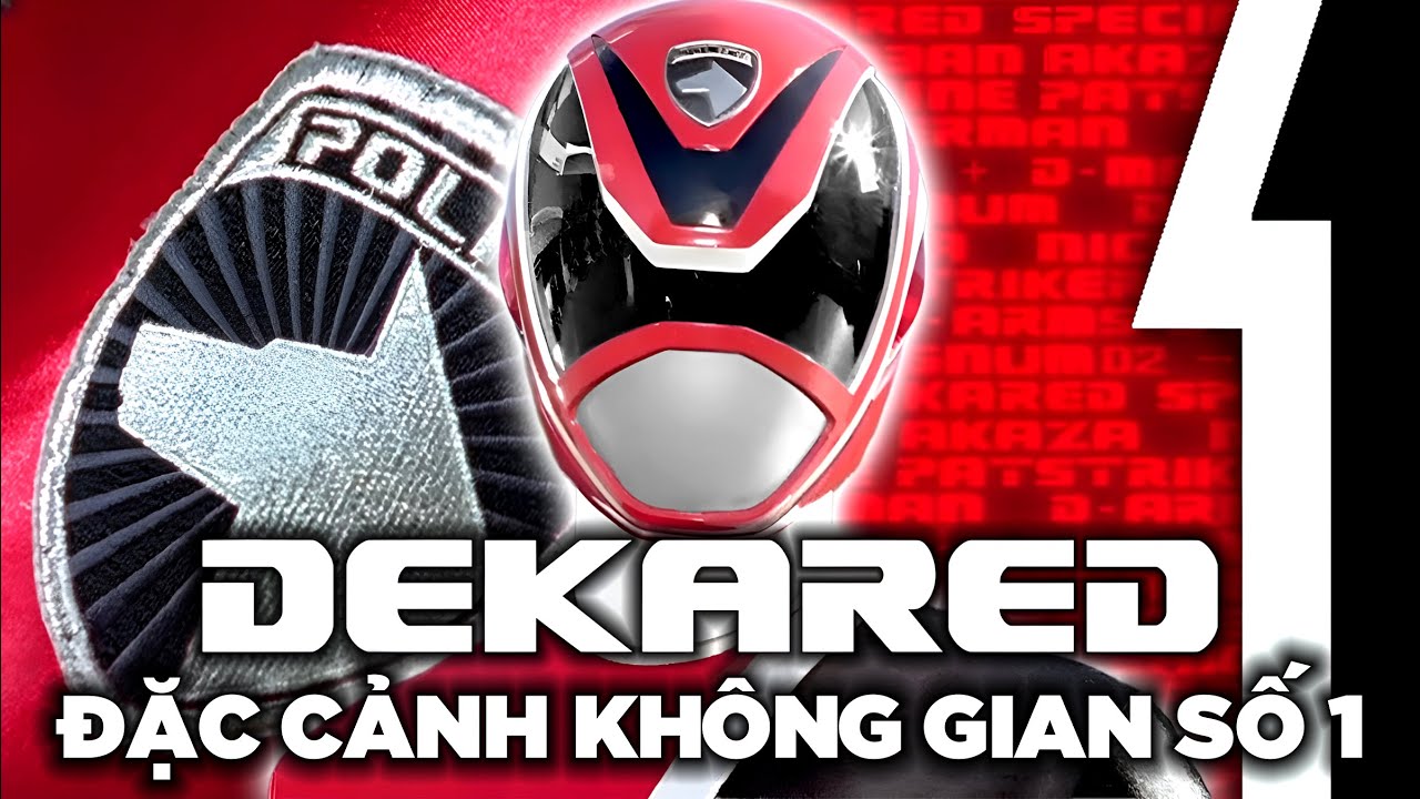 DEKARED - Hỏa Cầu Bùng Cháy Công Lý