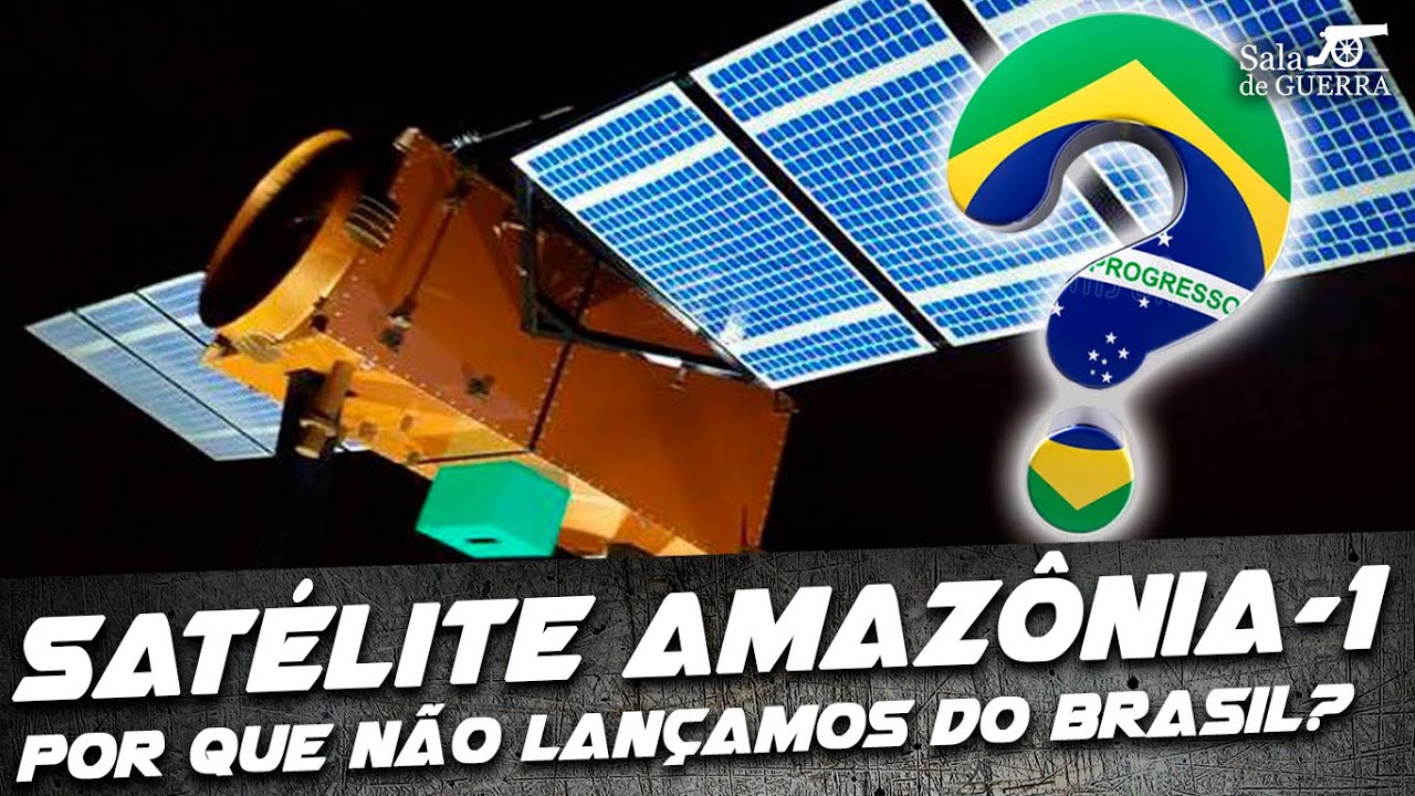 Satélite Amazônia 1: Por que não o lançamos daqui do Brasil?