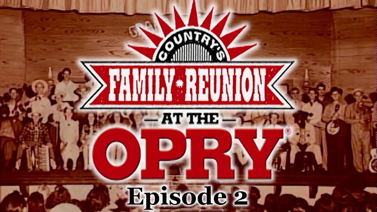Country's Family Reunion at The Opry - Episode 2