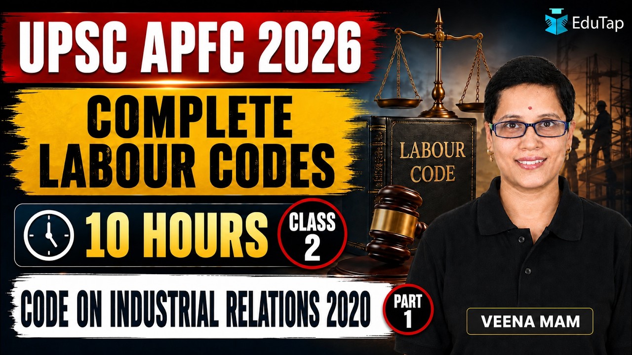 UPSC EPFO APFC Labour Codes Free Classes 2026 | Code on Industrial Relations 2020 Part 1