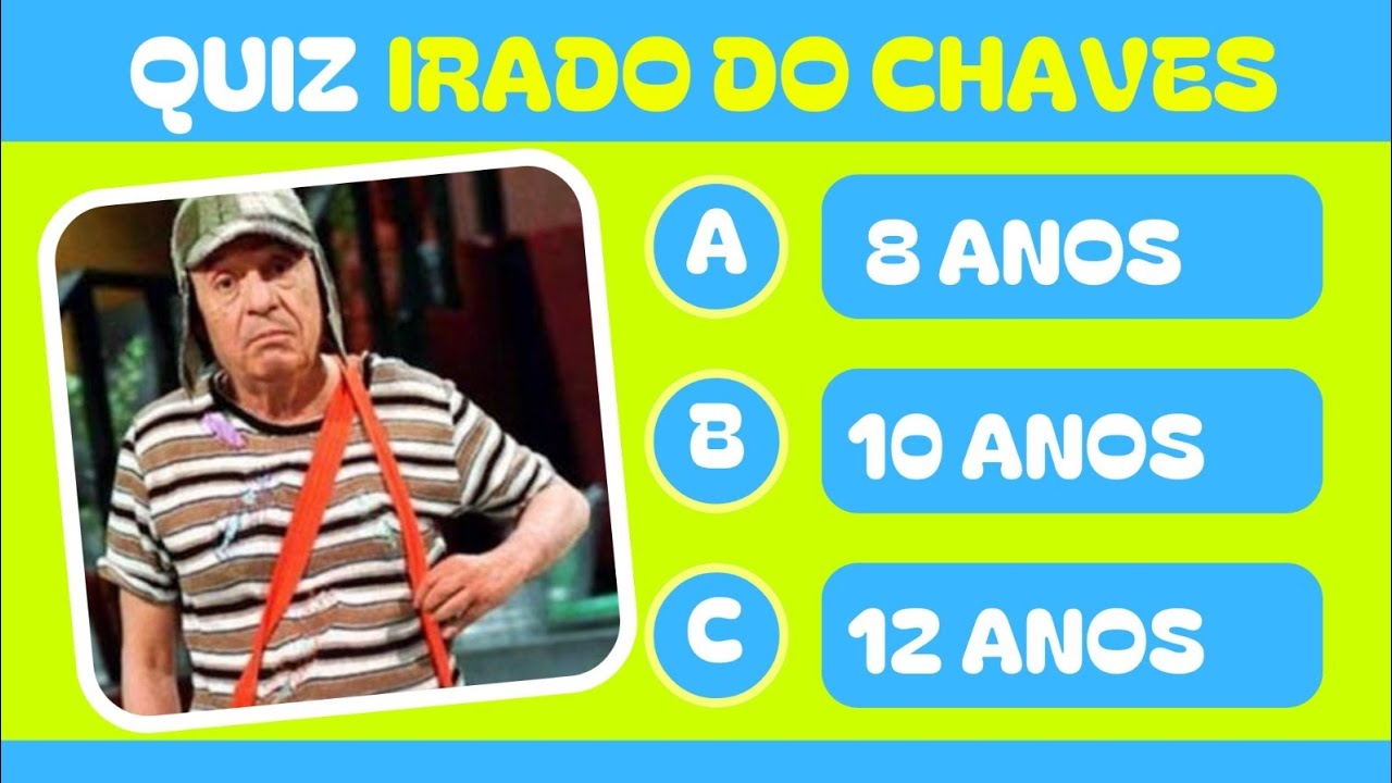 QUIZ IRADO DO CHAVES!  Venha testar o seu conhecimento nessa série | #Quiz #Chaves | Quiz do Gênio