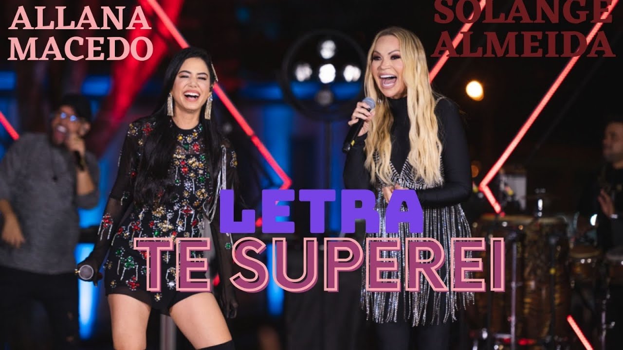 Allana Macedo & Solange Almeida- Te Superei letra (legendado)