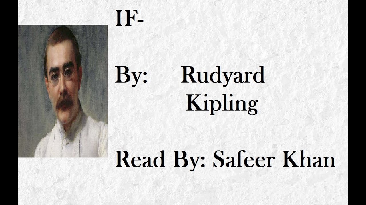 'IF' by Rudyard Kipling: Read by Safeer Khan