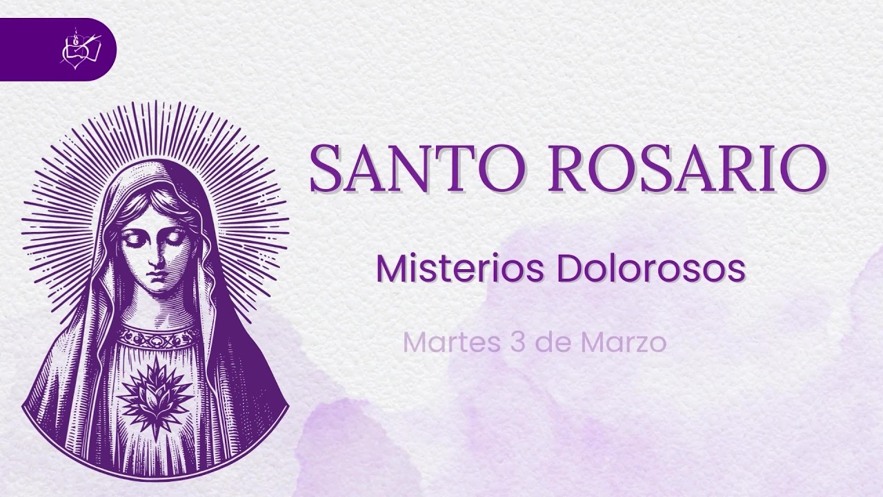 💜 Santo Rosario | Misterios Dolorosos | Martes 3 de marzo 2026 | Cuaresma