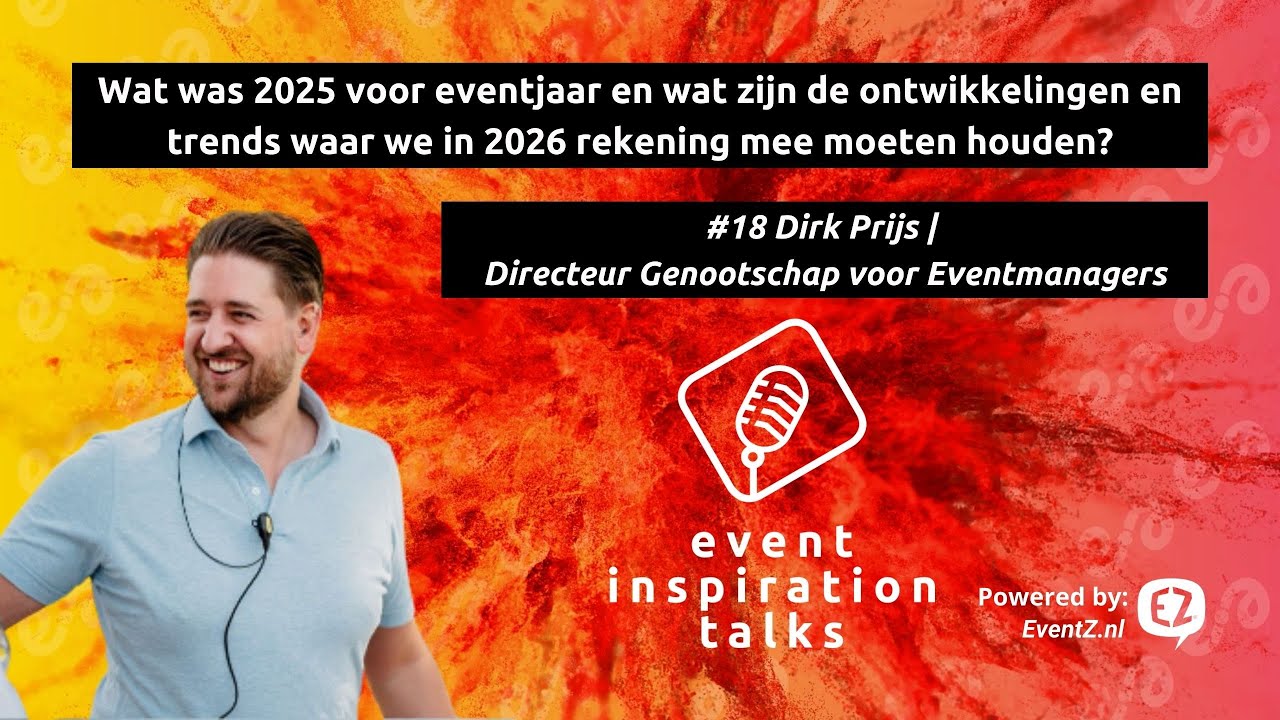 #18 Hoe was 2025 en wat zijn de eventrends van 2026? | Dirk Prijs – Genootschap voor Eventmanagers