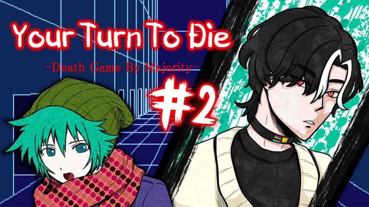 YOUR TURN TO DIE FIRST BLIND PLAYTHROUGH PART 2!
