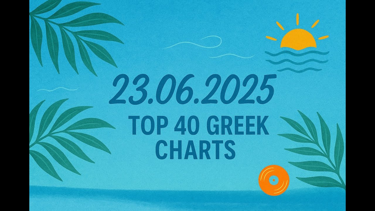 TOP 40 Greek Charts Week 26 | 23.06.2025