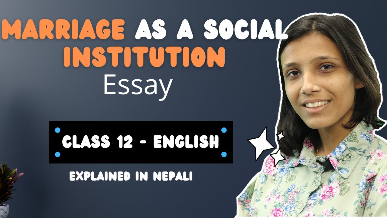 Marriage as a Social Institution in Nepali | Class 12 English Summary || By Steven L. Nock - Gurubaa