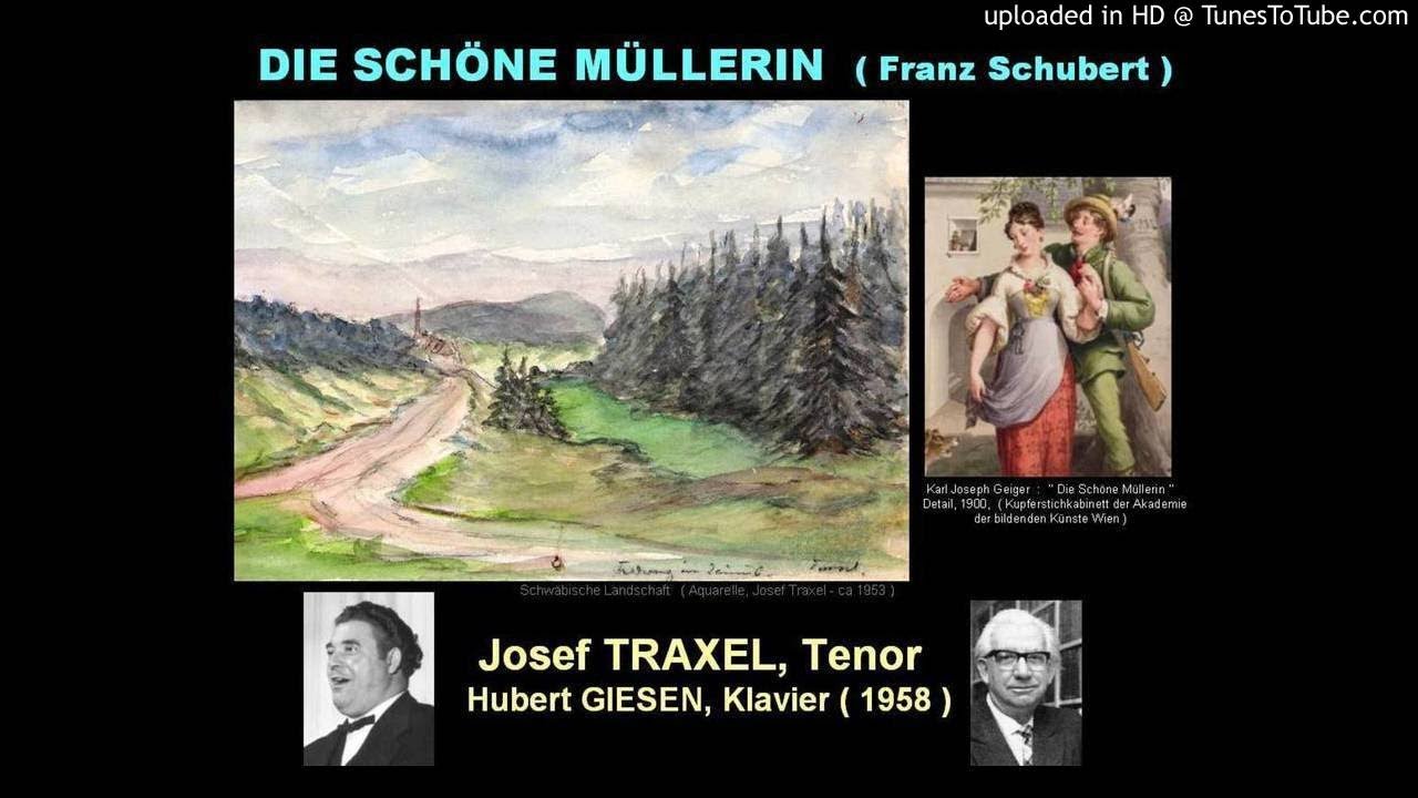 DIE SCHÖNE MÜLLERIN  ( Franz Schubert )   Josef TRAXEL,Tenor - Hubert GIESEN, Klavier, 1958
