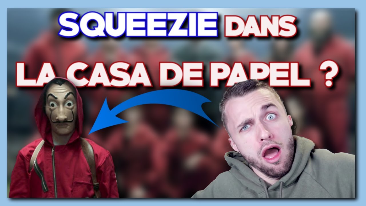 LA CASA DE PAPEL SAISON 5 avec SQUEEZIE ? (ReCAST #5)