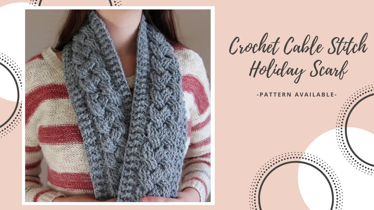 Crochet Cable Stitch Holiday Scarf DIY Tutorial | Written Pattern