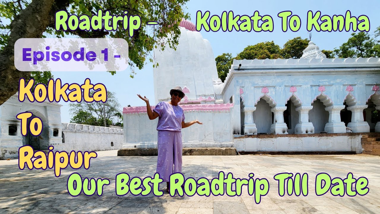 Road trip to Kanha from Kolkata | Episode 1 - Drive to Raipur and Sambalpur sight-seeing