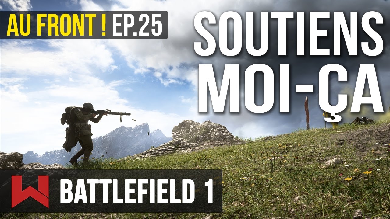 Soutien sur Monte-Grappa – AU FRONT ! EP.25 sur Battlefield 1