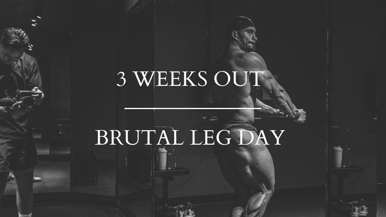 Not If, But When | Brutal Leg Day 3 Weeks Out 