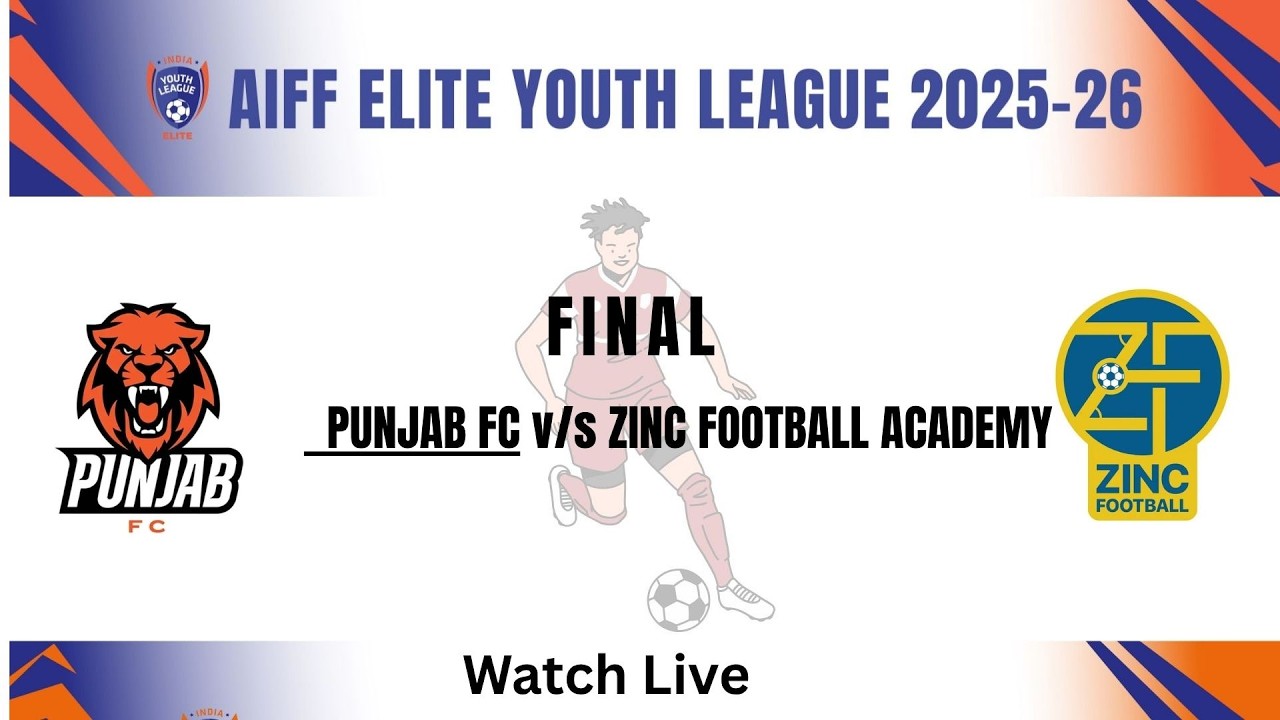 🔥FINAL ||   PUNJAB FC v/s ZINC FOOTBALL ACADEMY || U-18 ELITE LEAGUE 2025-26