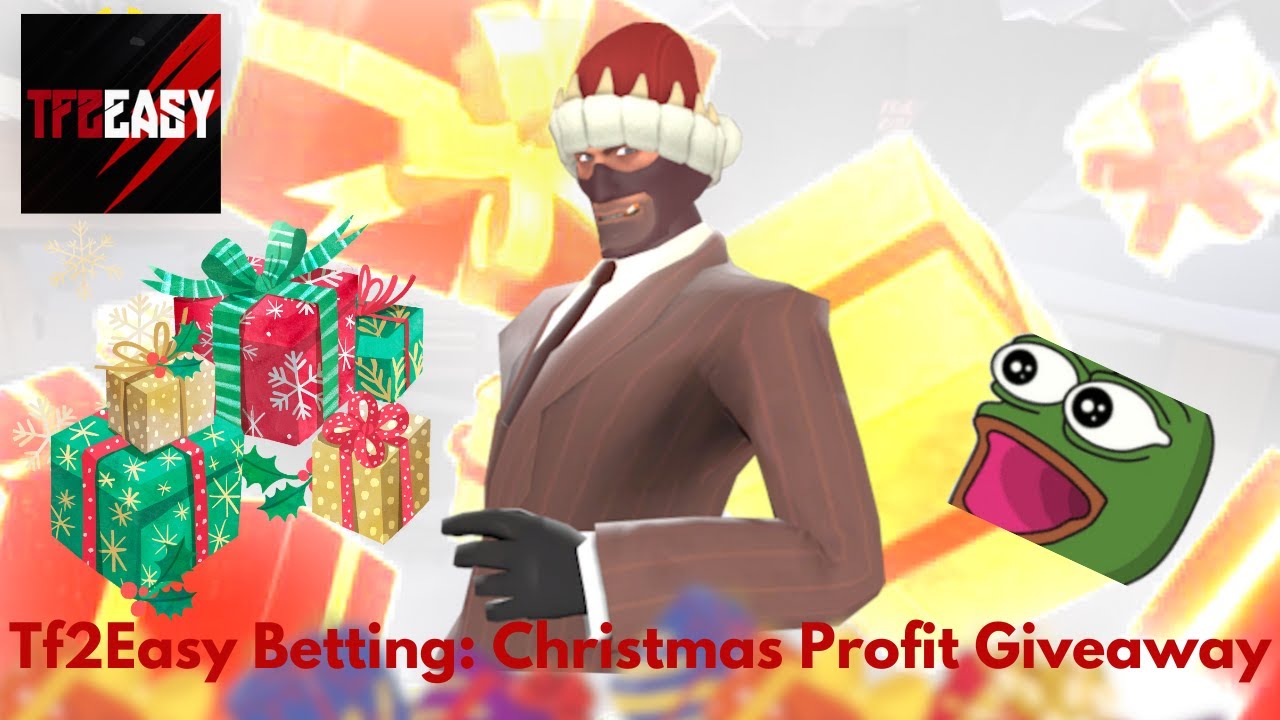 Tf2Easy Betting; Christmas Profit Giveaway