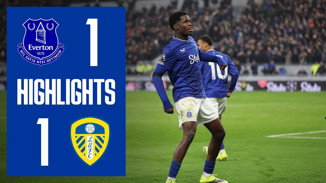 EXTENDED HIGHLIGHTS: Everton 1-1 Leeds United