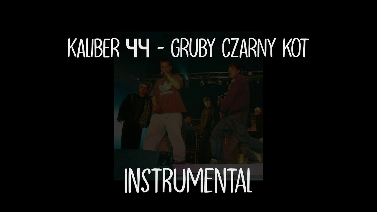 Kaliber 44 - Gruby Czarny kot (instrumental)