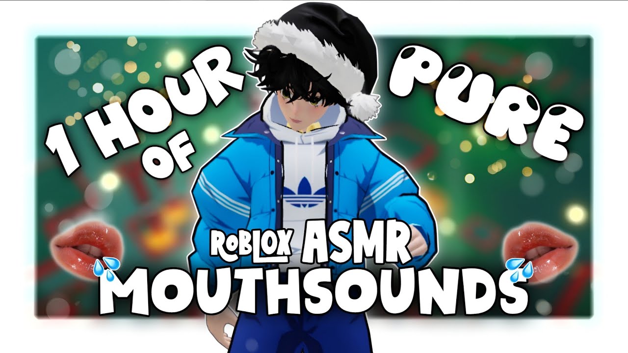 Roblox ASMR 🤍 1 HOUR OF PURE MOUTHSOUNDS ( NO TALKING )