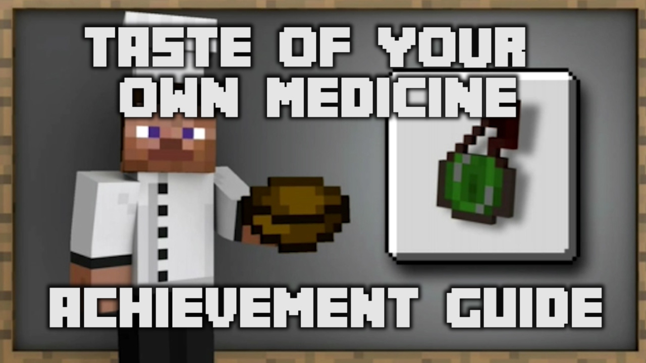 Minecraft - Taste of Your Own Medicine Achievement Guide