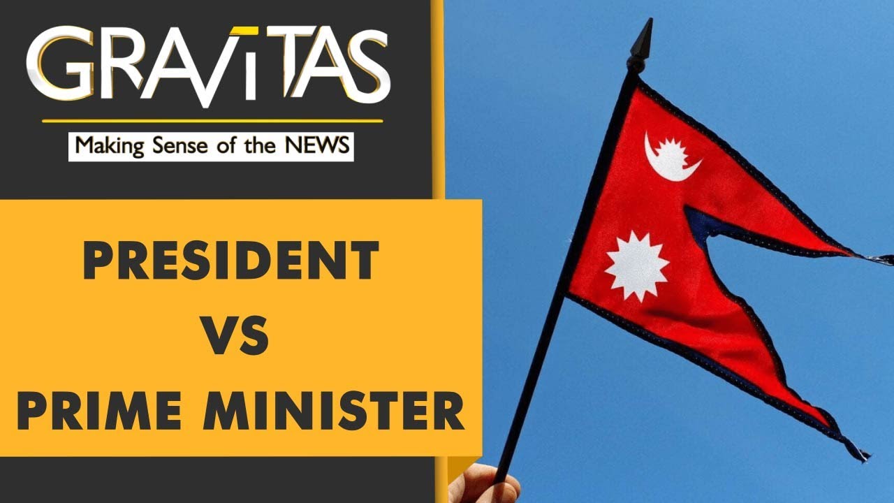 Gravitas: Nepal's President is at 'war' with the govt