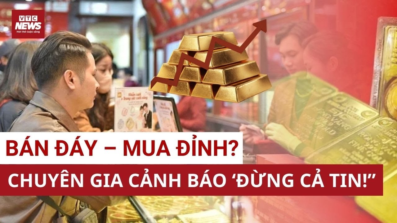 Vàng chạm 180 triệu: Sai lầm này khiến hàng nghìn người mất tiền | VTC News