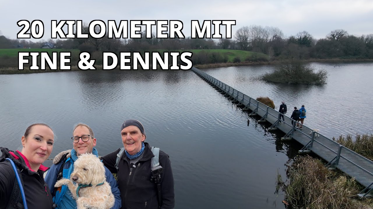20 Kilometer wandern mit Fine und Dennis