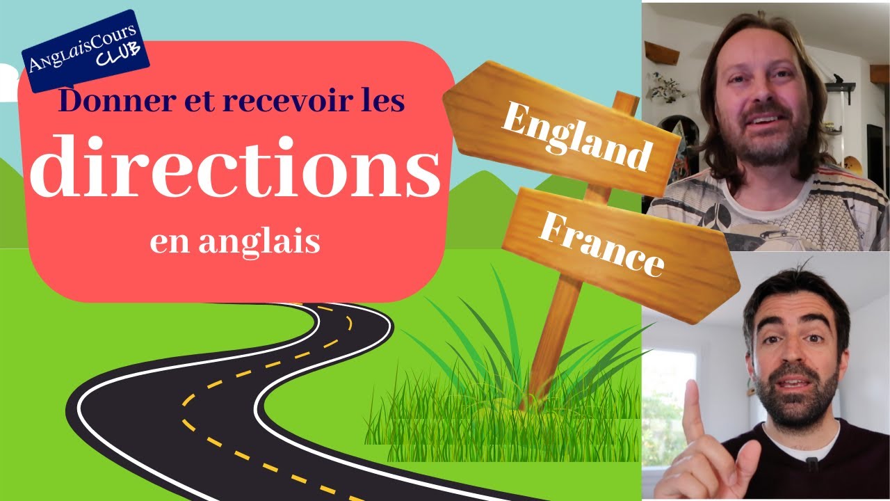 Demander son chemin en anglais - Guide de conversation Pt.6  - Donner et recevoir les directions