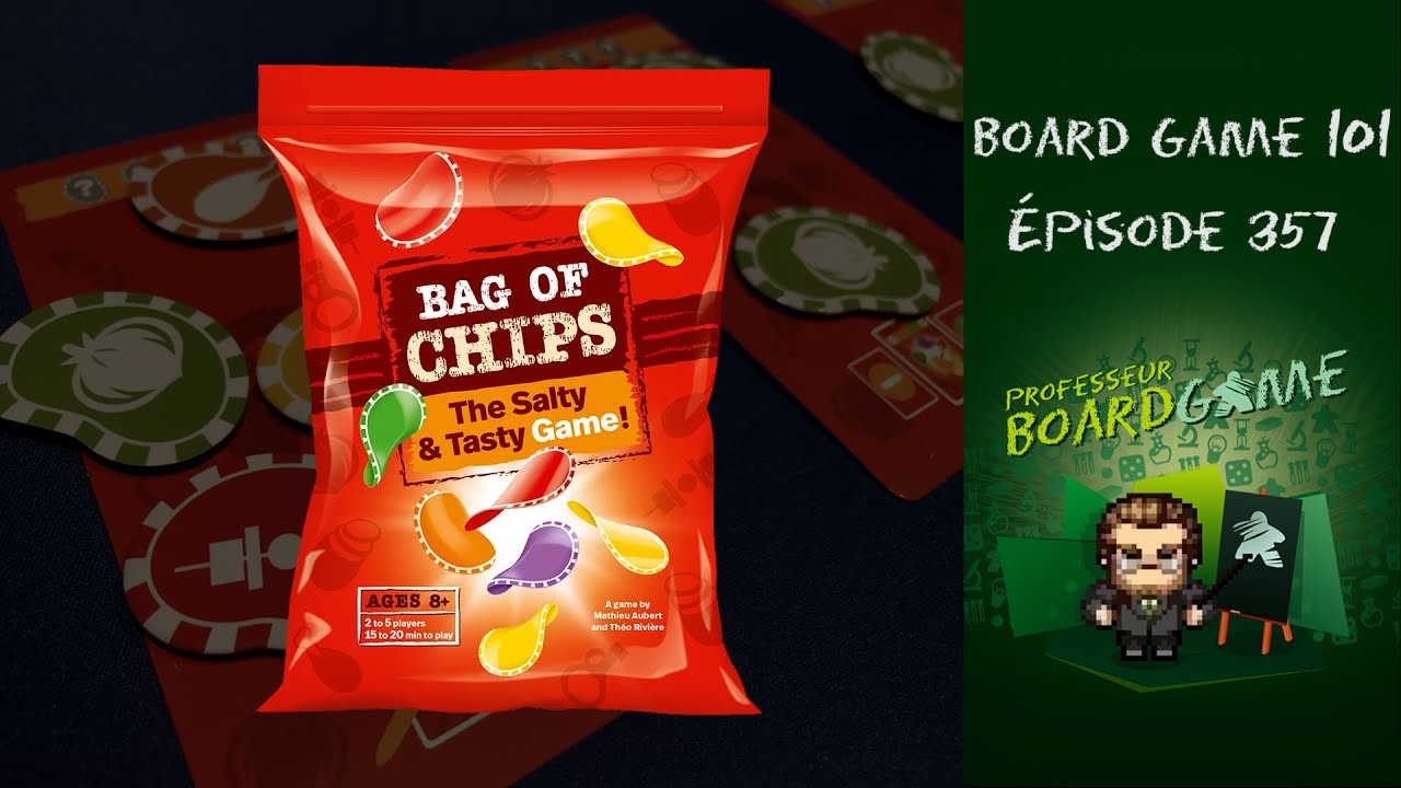 Board Game 101 (EP357) Bag of Chips (Paquet de Chips) - Règles et critique