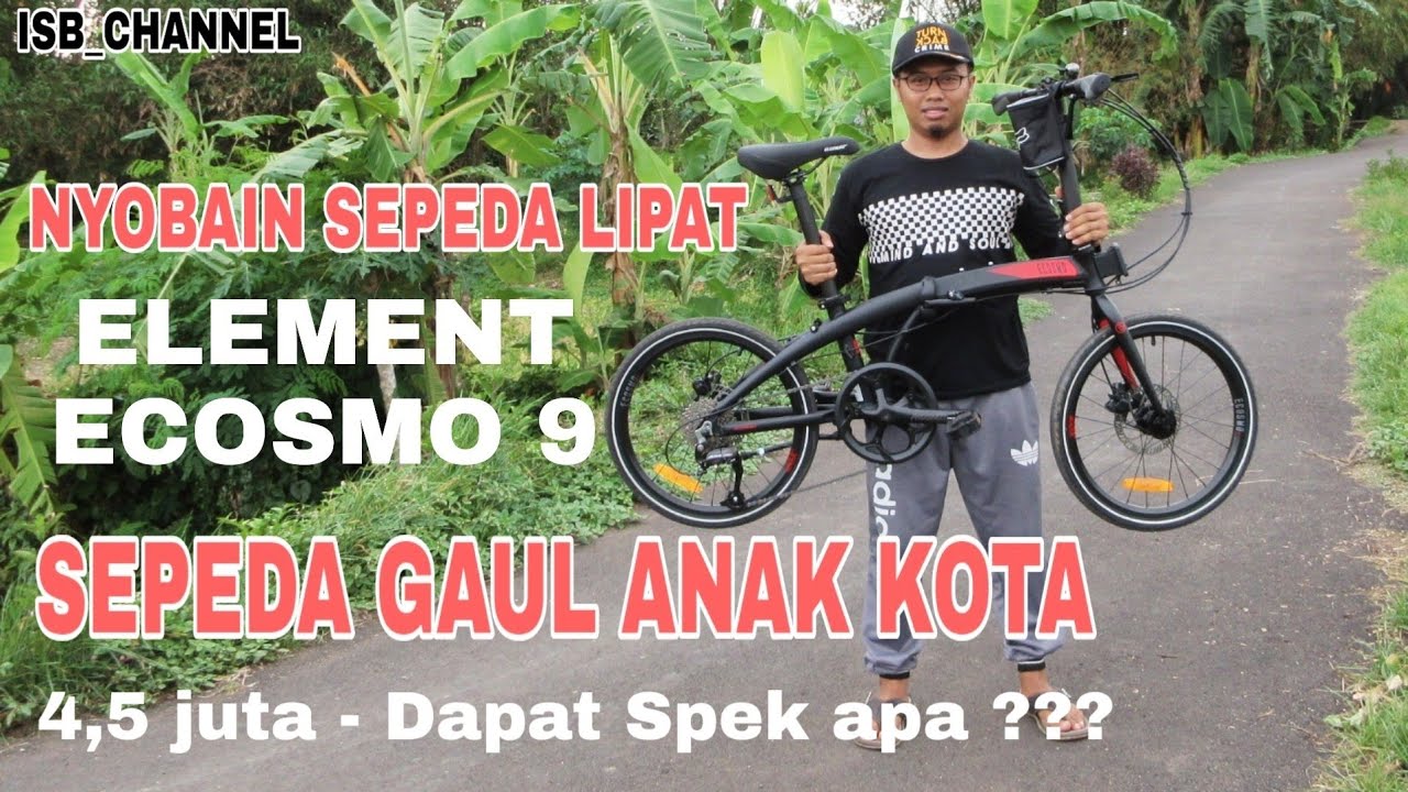 ELEMENT ECOSMO 9 REVIEW SEPEDA LIPAT
