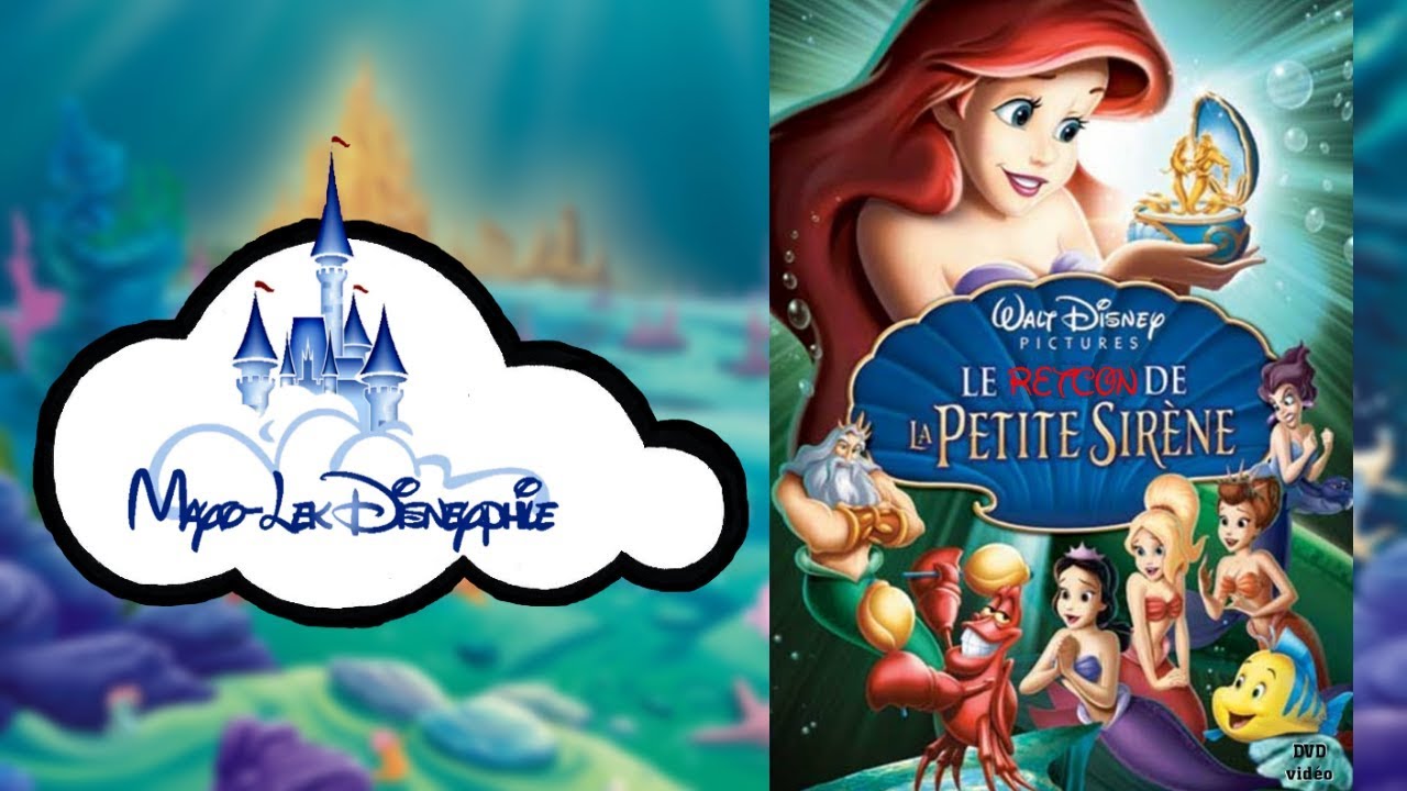 Disneyphile - 59 - La petite sirène 3 : Le Secret de la petite sirène