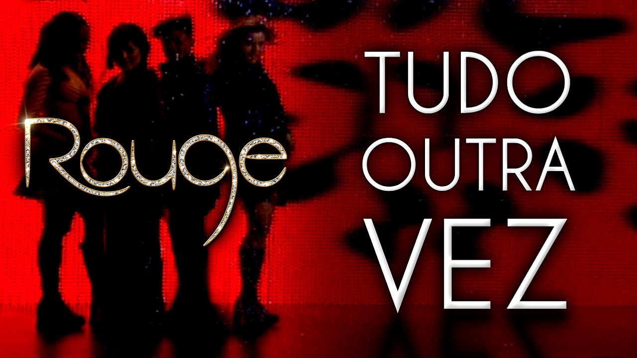 Rouge - Tudo outra vez (Lyric Video Oficial)