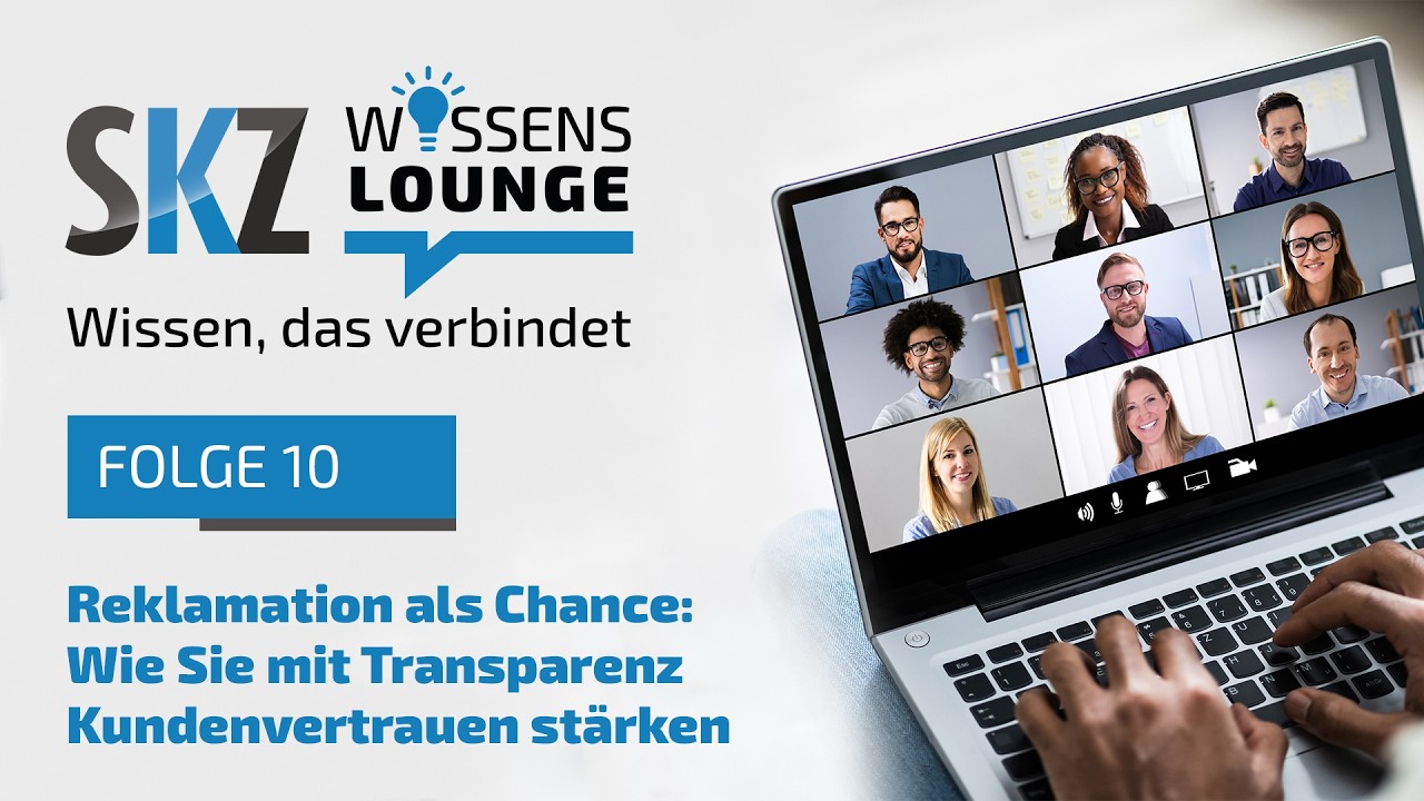WISSENSLOUNGE Reklamationen als Chance: Wie Sie mit Transparenz Kundenvertrauen stärken