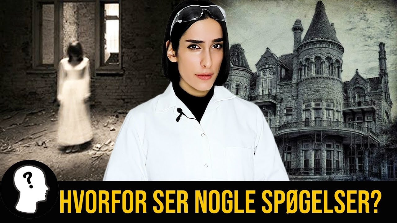 HVORFOR SER NOGLE SPØGELSER?