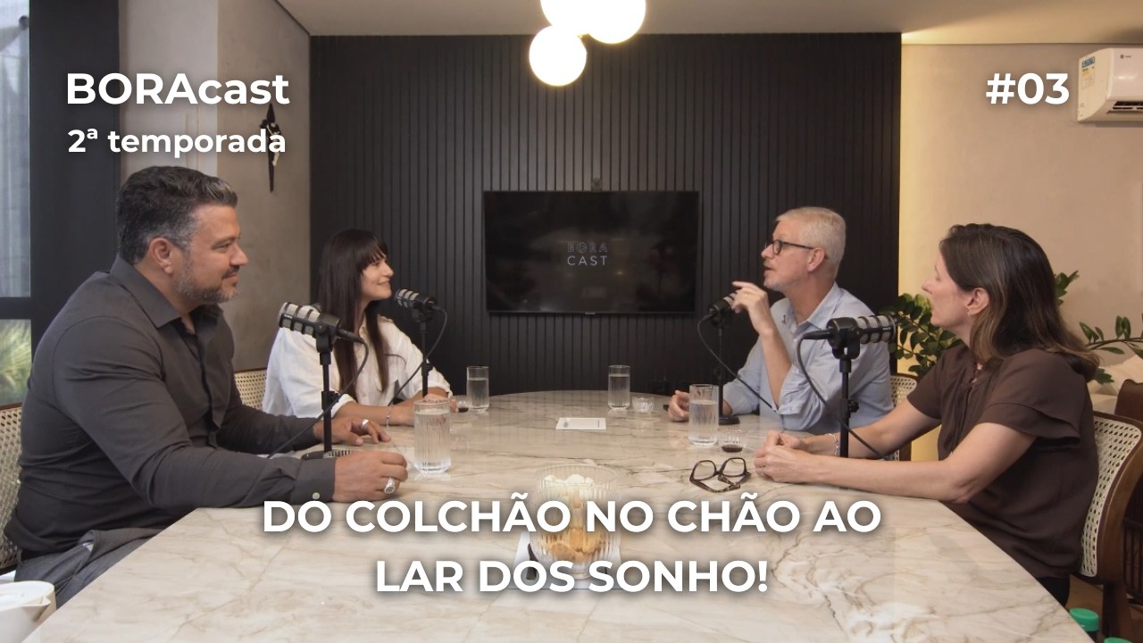 BORACAST 3: REFORMA, DESAFIOS E CONQUISTAS: MARI E BRUNO COMPARTILHAM SUA HISTÓRIA NO BORA CAST!