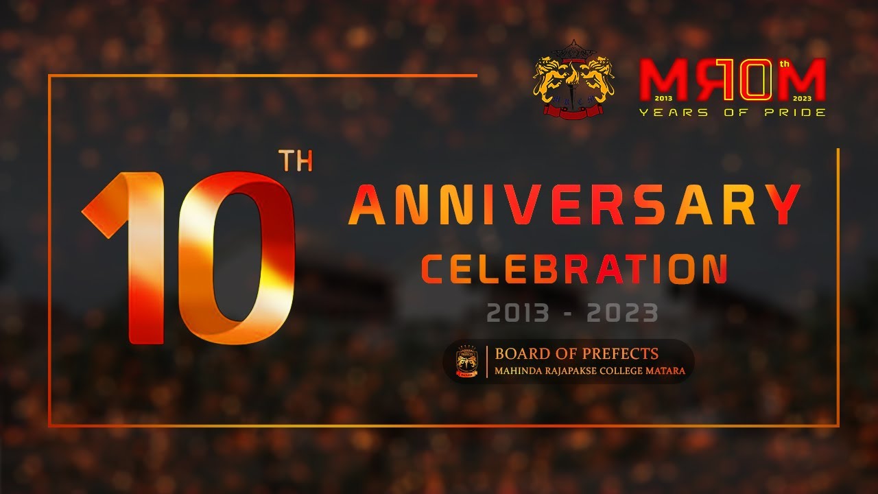 10th Anniversary Celebration | MR/ Mahinda Rajapakse College.