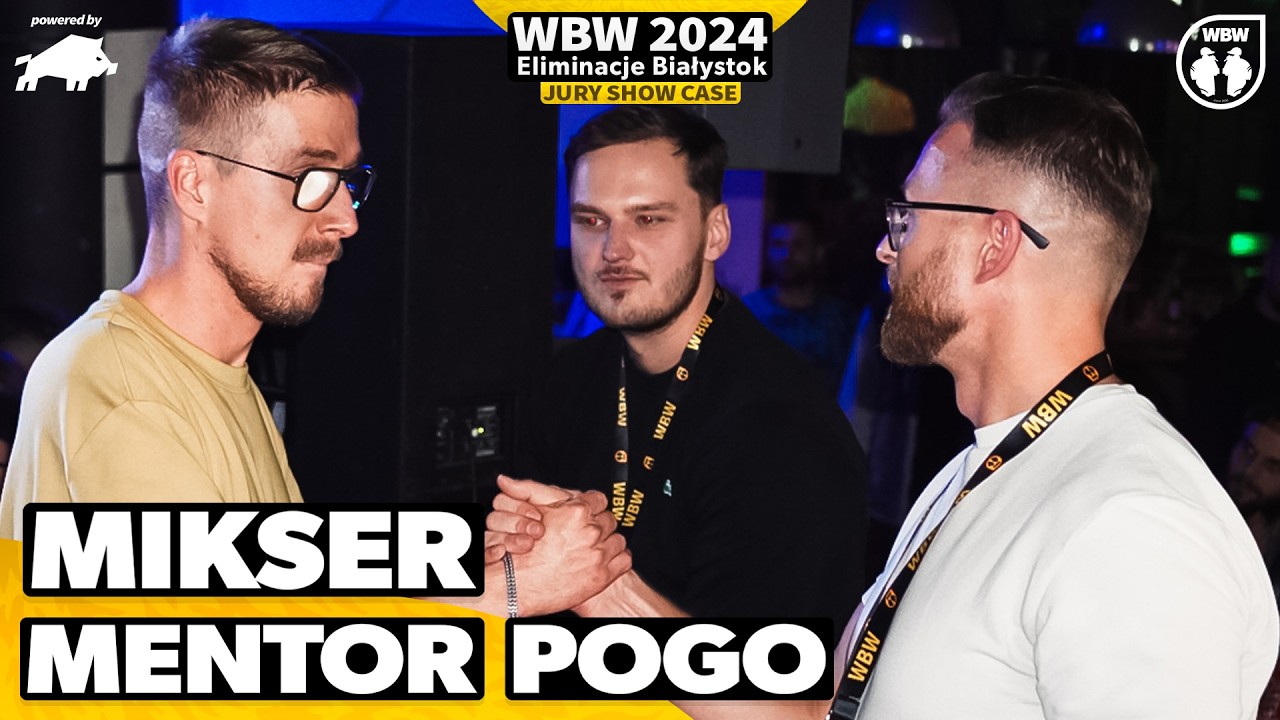 MENTOR & MIKSER & POGO🎤 WBW 2024 powered by DZIK 🎤 el. Białystok (jury show case)