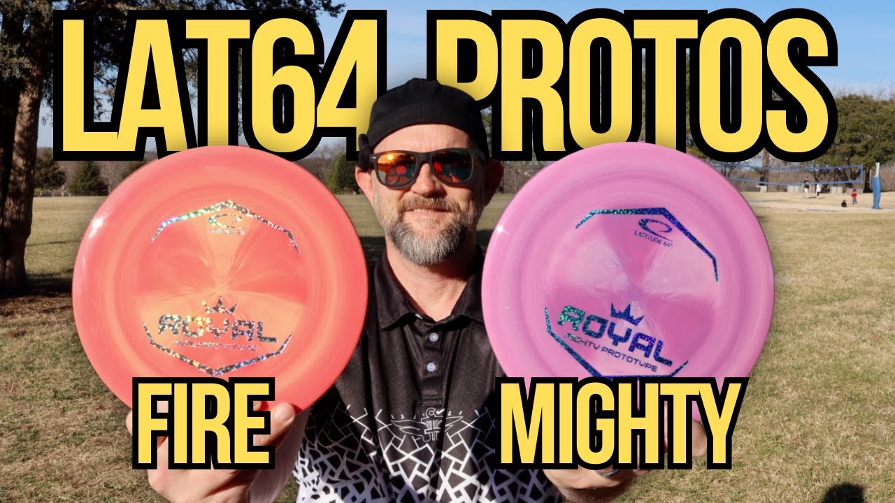 New Latitude 64 Proto Discs | Fire & Mighty Reviewed