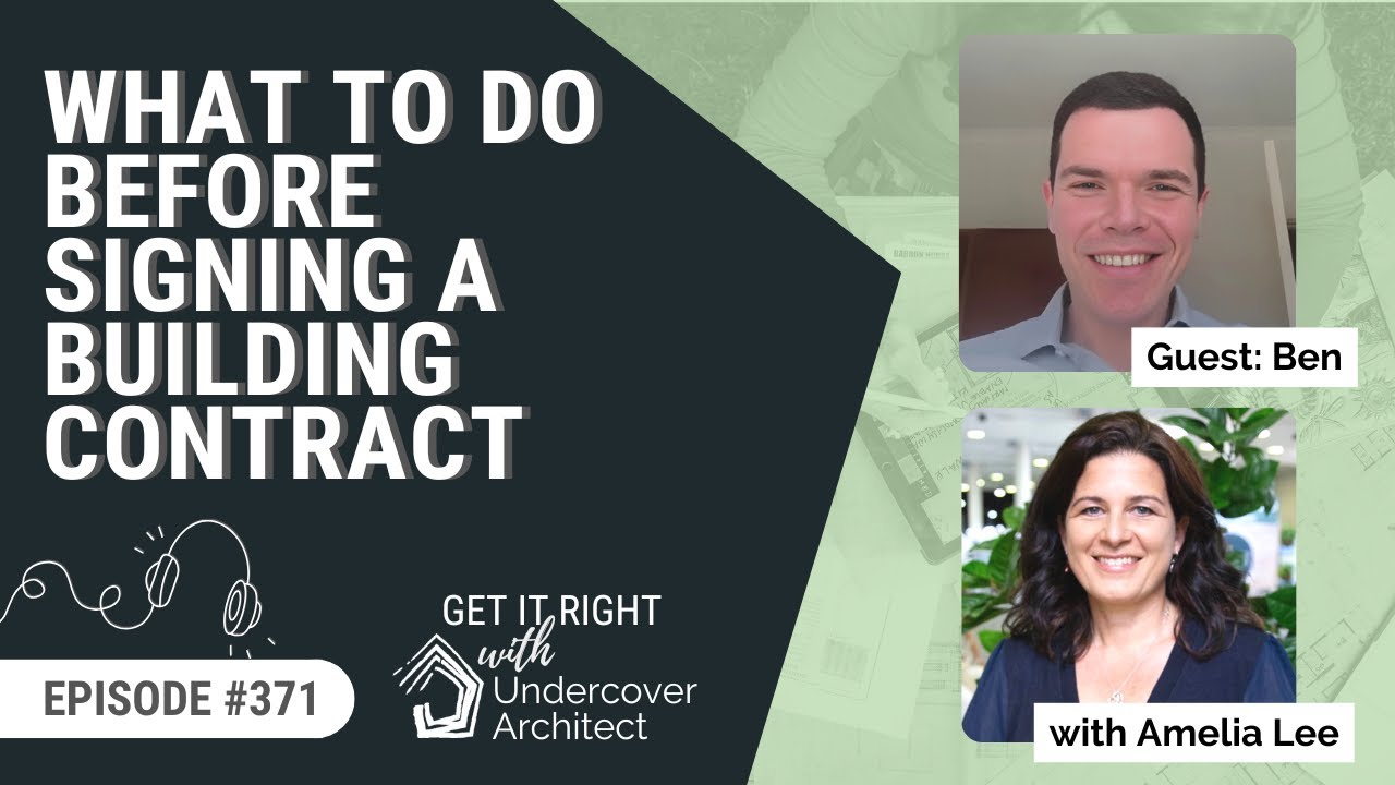 What to Do Before SIGNING A BUILDING CONTRACT  [Podcast Episode 371]