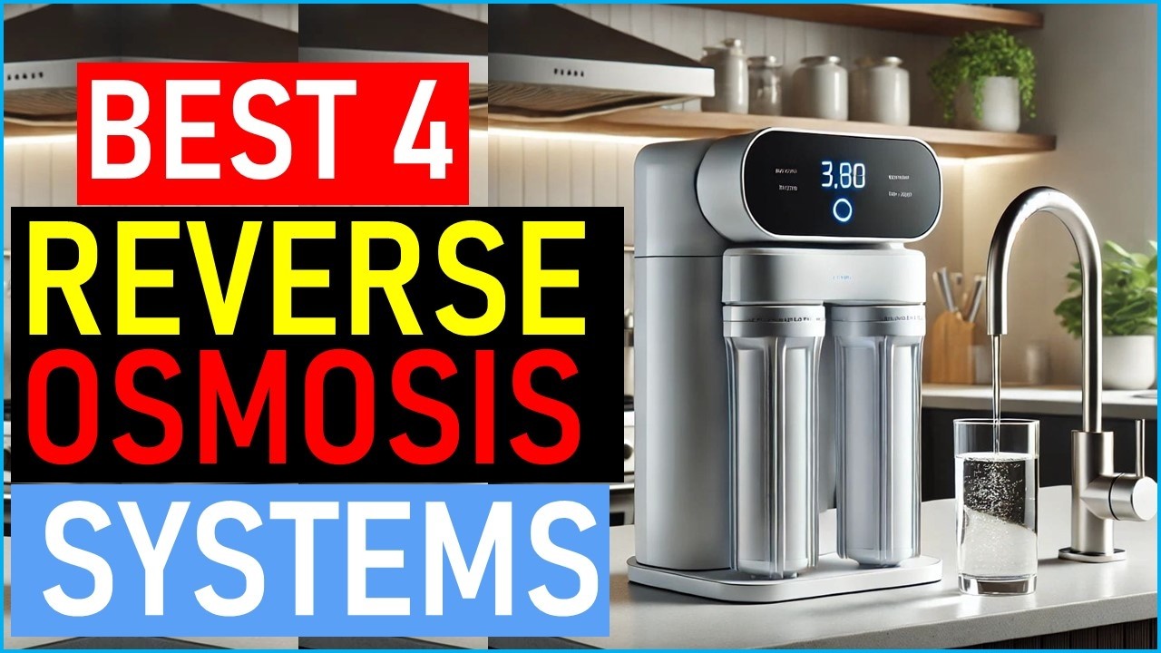 Top  the 4 Best Reverse Osmosis Systems   in 2026