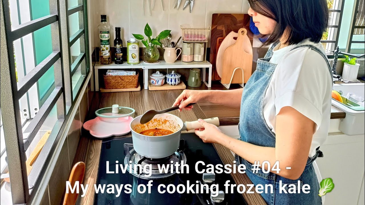Living with Cassie #04 - My Ways Of Cooking Frozen Kale
