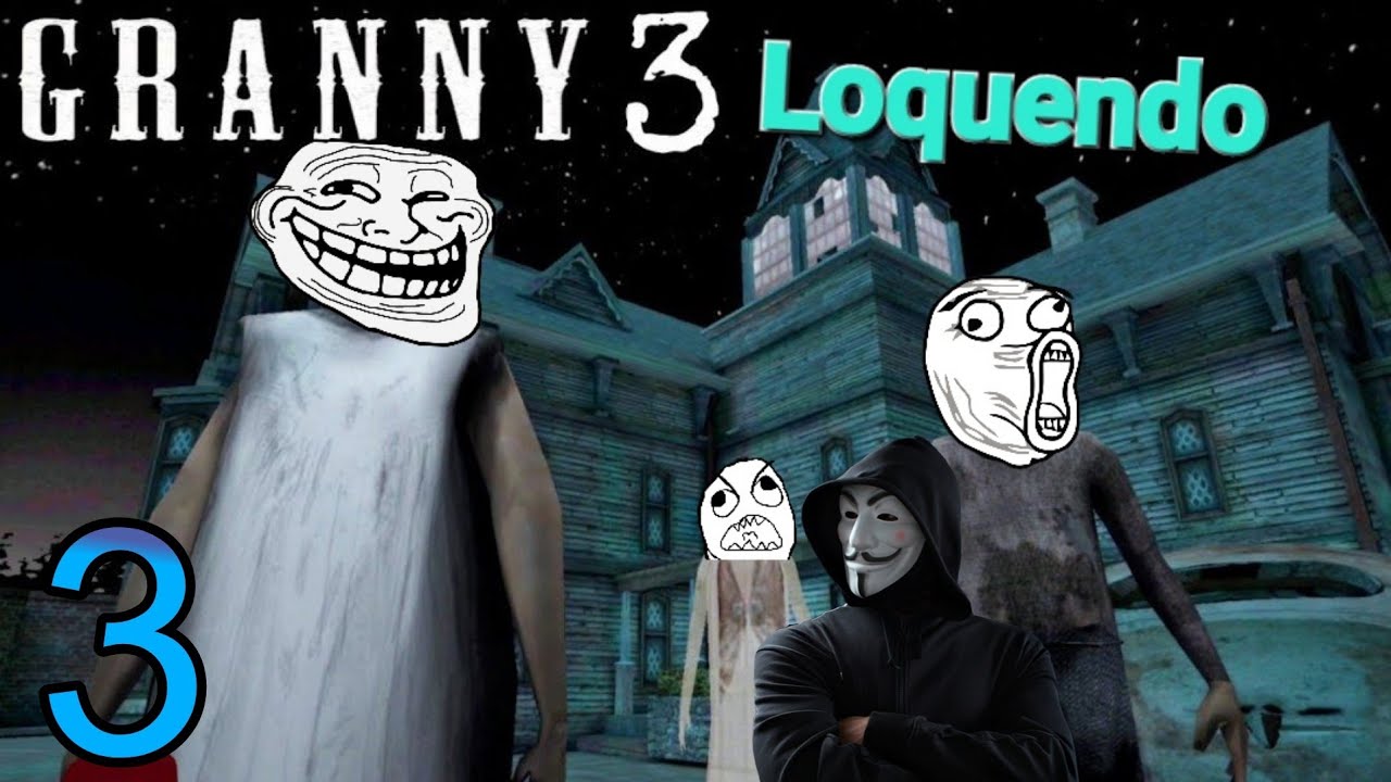 Granny 3 Loquendo Episodio 3/Momentos Divertidos 🤣