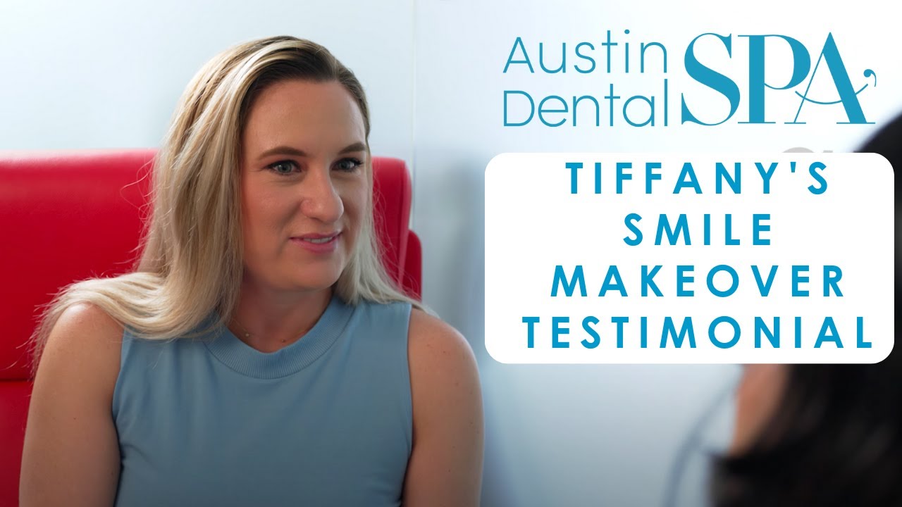 Tiffany's Smile Makeover Testimonial | Austin Dental Spa | Austin, TX | Ph: 512-452-9296