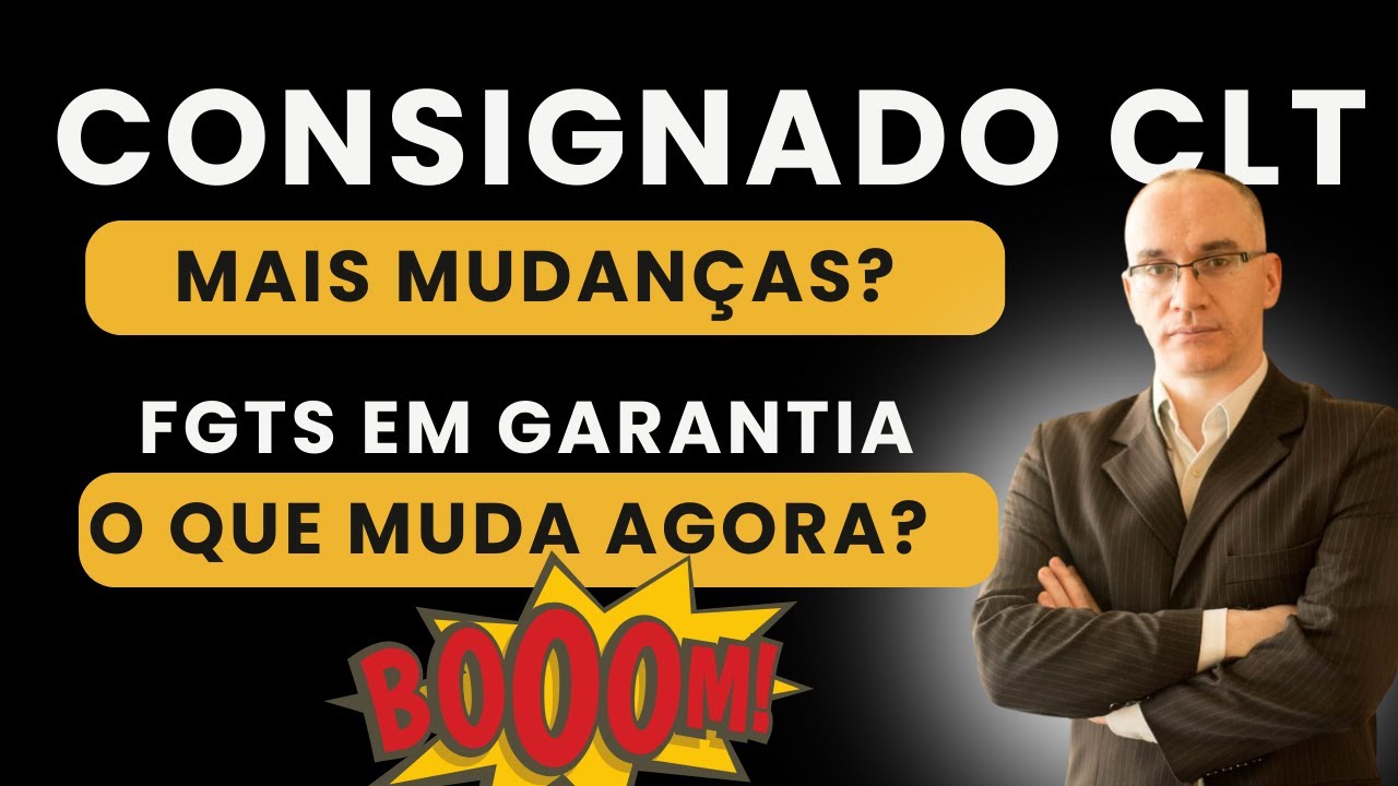 🚨Bomba! CONSIGNADO CLT - MAIS MUDAN&Ccedil;AS - O QUE VEM POR A&Iacute;? 