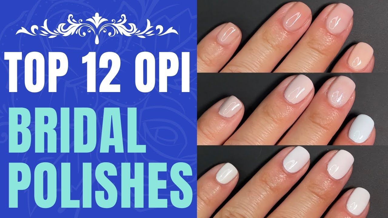 Мои 12 лучших свадебных лаков OPI | Свадебный маникюр