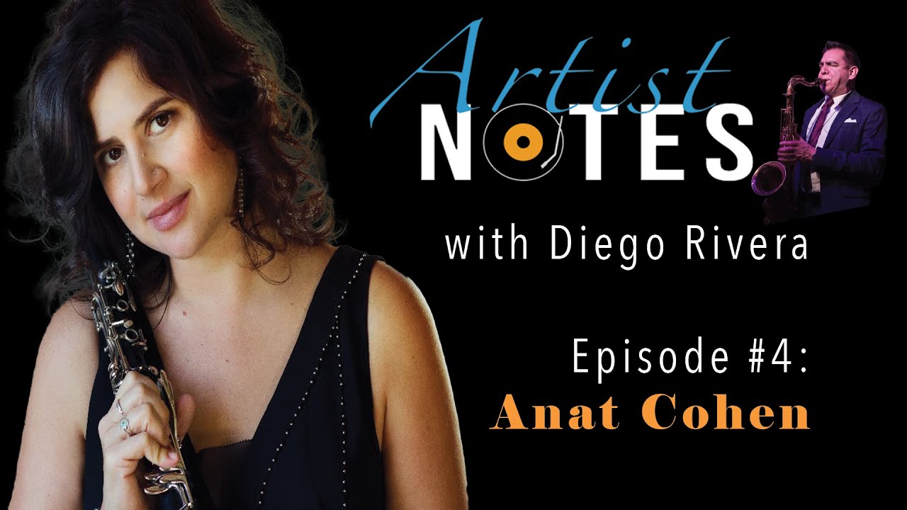 Artist Notes - Episode 4 - Anat Cohen