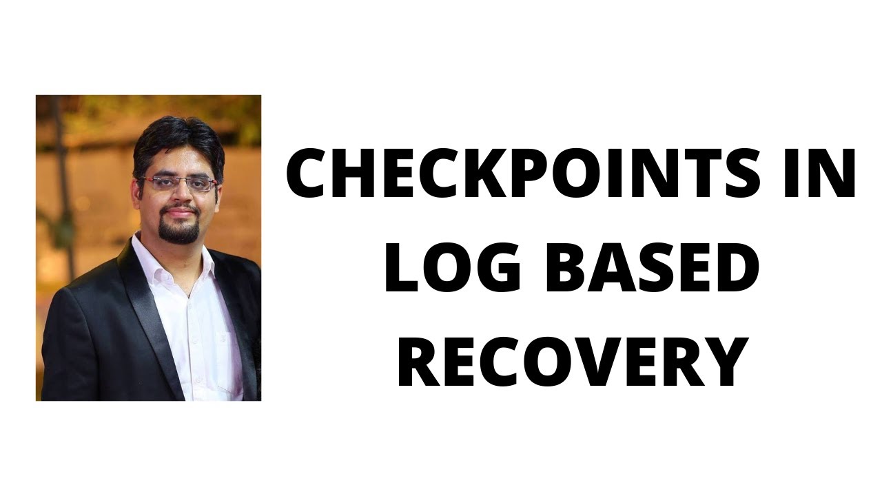 171. checkpoints in log based recovery