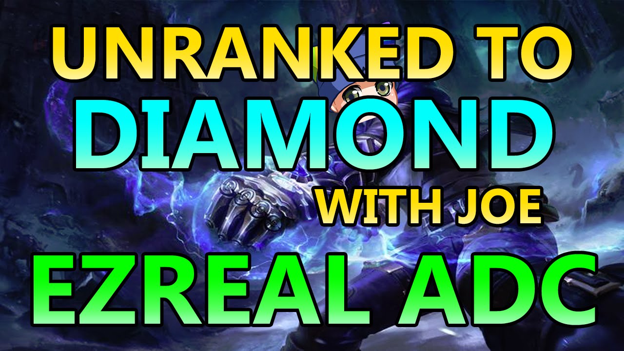 Unranked to Diamond With Joe - Placement 1: Ezreal ADC - Full Gameplay Commentary